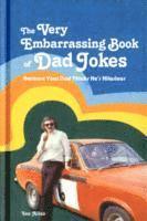 VERY Embarrassing Book of Dad Jokes (inbunden)