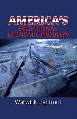 America's Exceptional Economic Problem (hftad)