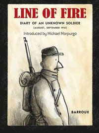 Line of Fire: Diary of an Unknown Soldier: August, September 1914 (hftad)