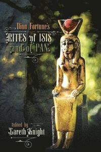 Dion Fortune's Rites of Isis and of Pan (häftad)