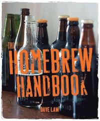 The Homebrew Handbook (inbunden)