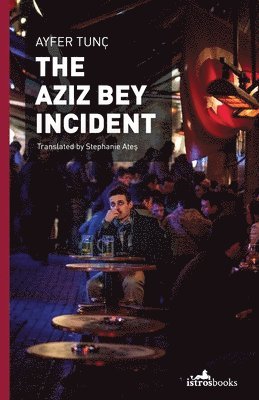 The Aziz Bey Incident (hftad)