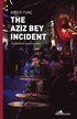 The Aziz Bey Incident