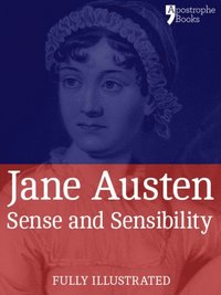 Sense and Sensibility: a Classic by Jane Austen (e-bok)
