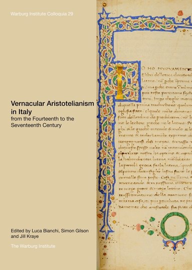 Vernacular Aristotelianism in Italy from the Fourteenth to the Seventeenth Century (h�ftad)