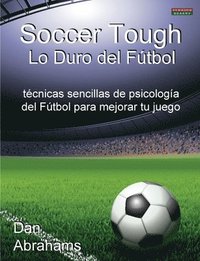 Soccer Tough - Lo Duro Del Futbol (häftad)