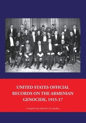United States Official Records on the Armenian Genocide 1915-1917 (hftad)