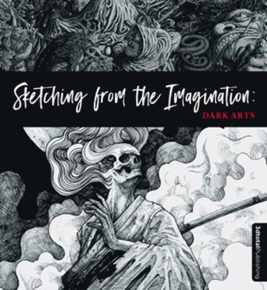 Sketching from the Imagination: Dark Arts (häftad)