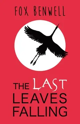 Last Leaves Falling - Fox Benwell - Häftad (9781909531222) | Bokus