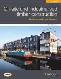 Off-site and industrialised timber construction 2nd edition (häftad)
