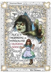 Alice S Nightmare In Wonderland Colouring Book 2 Jonathan Green Haftad 9781909679924 Bokus