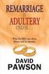 Remarriage is Adultery Unless...