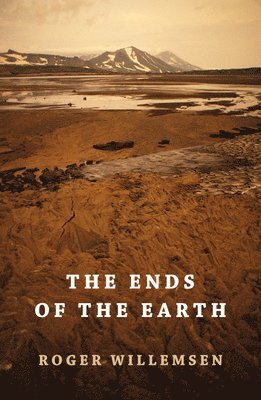 The Ends of the Earth (inbunden)