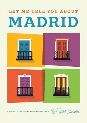Let Me Tell You About Madrid (inbunden)