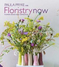 Floristry Now (inbunden)