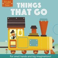 Slide and See: Things That Go (kartonnage)