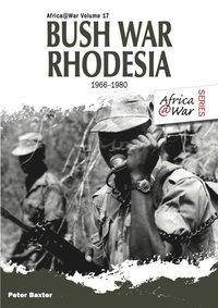 Bush War Rhodesia 1966-1980 (e-bok)