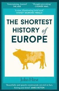 The Shortest History of Europe (hftad)