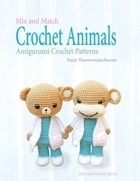 Mix and Match Crochet Animals (häftad)