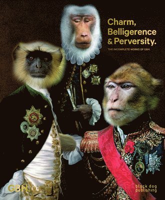 Charm, Belligerence and Perversity: The Incomplete Works of GBH (inbunden)