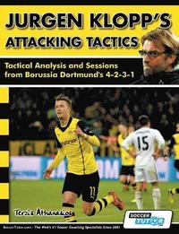 Jurgen Klopp's Attacking Tactics - Tactical Analysis and Sessions from Borussia Dortmund's 4-2-3-1 (hftad)