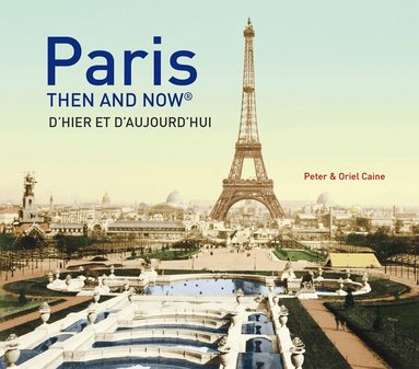 Paris Then and Now� (h�ftad)