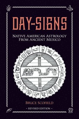 Day Signs: Native American Astrology from Ancient Mexico (häftad)