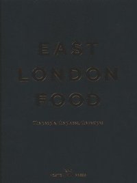 East London Food (inbunden)