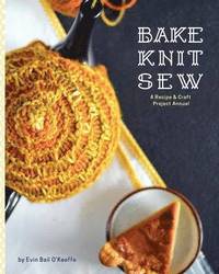 Bake Knit Sew (häftad)