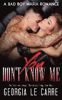 You Don't Know Me: A Bad Boy Mafia Romance (hftad)