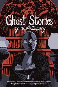 Ghost Stories of an Antiquary, Vol. 1 (hftad)