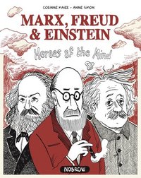 Marx, Freud, Einstein: Heroes of the Mind (häftad)