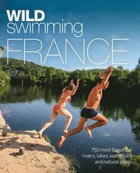 Wild Swimming France (häftad)