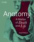 Anatomy: A Matter of Death and Life