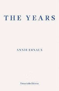 The Years - WINNER OF THE 2022 NOBEL PRIZE IN LITERATURE (häftad)