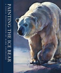 Painting the Ice Bear (inbunden)