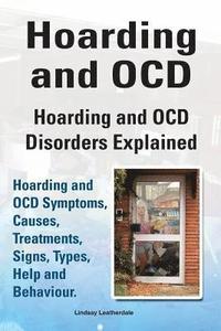 Hoarding and OCD. Hoarding and OCD Disorders Explained. Hoarding and ...