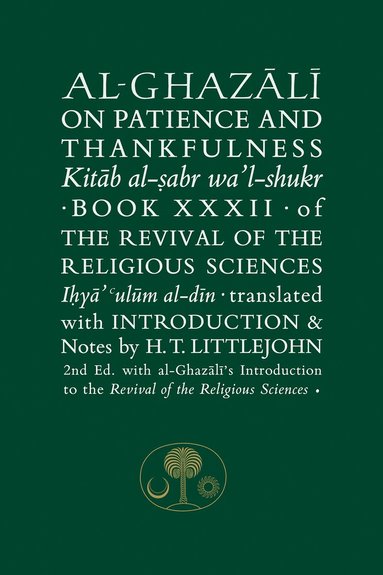 Al-Ghazali on Patience and Thankfulness (h�ftad)