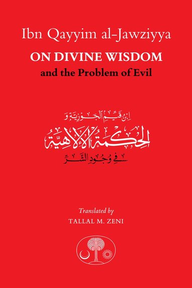Ibn Qayyim al-Jawziyya on Divine Wisdom and the Problem of Evil (hftad)