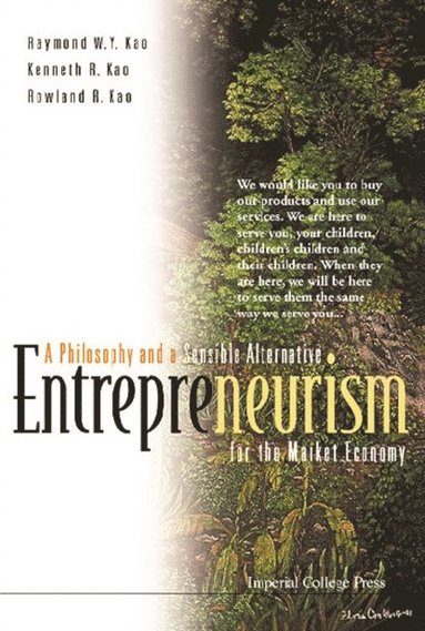 Entrepreneurism: A Philosophy And A Sensible Alternative For The Market Economy (e-bok)