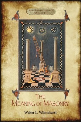 Meaning of Masonry (häftad)