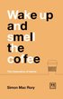 Wake Up And Smell The Coffee