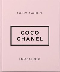 The Little Guide to Coco Chanel (inbunden)