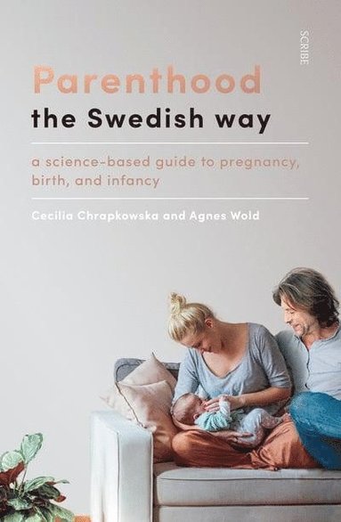 Parenthood the Swedish Way (häftad)