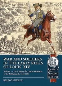 Wars and Soldiers in the Early Reign of Louis  XIV (hftad)