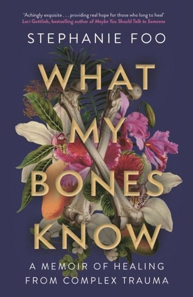 What My Bones Know (hftad)
