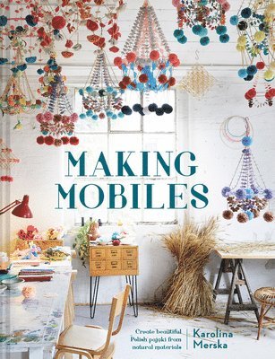 Making Mobiles (inbunden)