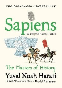 Sapiens A Graphic History, Volume 3 (inbunden)