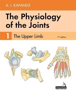 The Physiology of the Joints - Volume 1 (hftad)