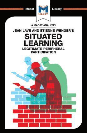 Analysis of Jean Lave and Etienne Wenger's Situated Learning (inbunden)